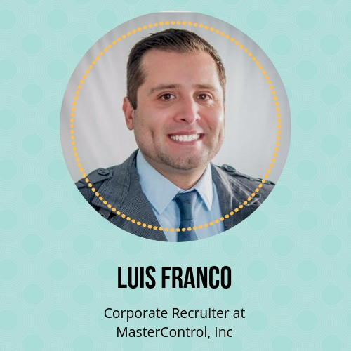 Ask a Recruiter Everything with Luis Franco